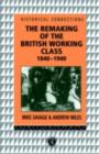 The Remaking of the British Working Class, 1840-1940 - eBook