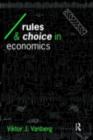 Rules and Choice in Economics : Essays in Constitutional Political Economy - eBook