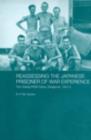 Reassessing the Japanese Prisoner of War Experience : The Changi Prisoner of War Camp in Singapore, 1942-45 - eBook