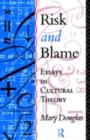 Risk and Blame : Essays in Cultural Theory - eBook