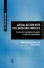 Social Action with Children and Families : A Community Development Approach to Child and Family Welfare - eBook