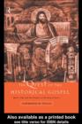 The Quest of the Historical Gospel : Mark, John and the Origins of the Gospel Genre - eBook