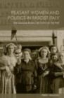 Peasant Women and Politics in Fascist Italy : The Massaie Rurali - eBook