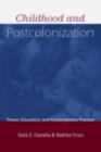 Childhood and Postcolonization : Power, Education, and Contemporary Practice - eBook