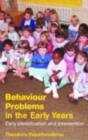 Behaviour Problems in the Early Years : A Guide for Understanding and Support - eBook