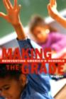 Making the Grade : Reinventing America's Schools - eBook