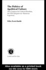 The Politics of Apolitical Culture : The Congress for Cultural Freedom and the Political Economy of American Hegemony 1945-1955 - eBook