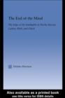 The End of the Mind : The Edge of Intelligibility in Hardy, Stevens, Larkin, Plath, and Gluck - eBook