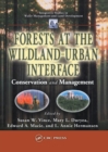 Forests at the Wildland-Urban Interface : Conservation and Management - eBook