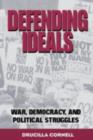 Defending Ideals : War, Democracy, and Political Struggles - eBook