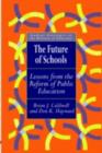 The Future Of Schools : Lessons From The Reform Of Public Education - eBook