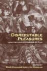 Disreputable Pleasures : Less Virtuous Victorians at Play - eBook