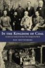 In the Kingdom of Coal : An American Family and the Rock That Changed the World - eBook
