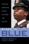 Black in Blue : African-American Police Officers and Racism - eBook