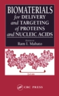 Biomaterials for Delivery and Targeting of Proteins and Nucleic Acids - eBook