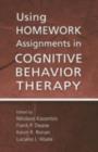 Using Homework Assignments in Cognitive Behavior Therapy - eBook