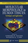 Molecular Morphology in Human Tissues : Techniques and Applications - eBook