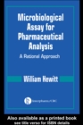 Microbiological Assay for Pharmaceutical Analysis : A Rational Approach - eBook