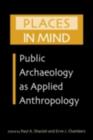Places in Mind : Public Archaeology as Applied Anthropology - eBook