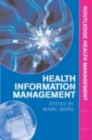 Health Information Management : Integrating Information and Communication Technology in Health Care Work - eBook