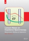Lecture Notes on Impedance Spectroscopy : Measurement, Modeling and Applications, Volume 1 - eBook