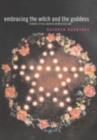 Embracing the Witch and the Goddess : Feminist Ritual-Makers in New Zealand - eBook