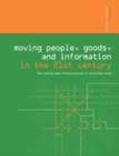 Moving People, Goods and Information in the 21st Century : The Cutting-Edge Infrastructures of Networked Cities - eBook