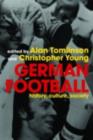 German Football : History, Culture, Society - eBook