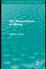 The Phenomenon of Money (Routledge Revivals) - eBook