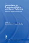 Human Security, Transnational Crime and Human Trafficking : Asian and Western Perspectives - eBook