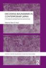 Decoding Boundaries in Contemporary Japan : The Koizumi Administration and Beyond - eBook