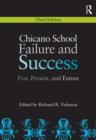 Chicano School Failure and Success : Past, Present, and Future - eBook