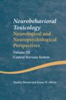 Neurobehavioral Toxicology: Neurological and Neuropsychological Perspectives, Volume III : Central Nervous System - eBook