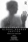 Confronting Global Gender Justice : Women's Lives, Human Rights - eBook