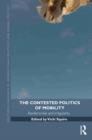 The Contested Politics of Mobility : Borderzones and Irregularity - eBook