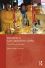 Religion in Contemporary China : Revitalization and Innovation - eBook