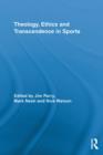 Theology, Ethics and Transcendence in Sports - eBook