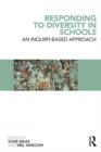 Responding to Diversity in Schools : An inquiry-based approach - eBook