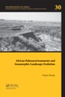 African Palaeoenvironments and Geomorphic Landscape Evolution : Palaeoecology of Africa Vol. 30, An International Yearbook of Landscape Evolution and Palaeoenvironments - eBook