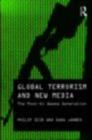 Global Terrorism and New Media : The post-Al Qaeda generation - eBook