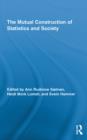 The Mutual Construction of Statistics and Society - eBook