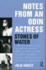 Notes From An Odin Actress : Stones of Water - eBook