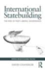 International Statebuilding : The Rise of Post-Liberal Governance - eBook