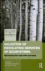 Valuation of Regulating Services of Ecosystems : Methodology and Applications - eBook
