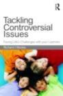 Tackling Controversial Issues in the Primary School : Facing life's challenges with your learners - eBook