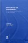 International Tax Coordination : An Interdisciplinary Perspective on Virtues and - eBook