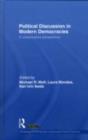 Political Discussion in Modern Democracies : A comparative perspective - eBook
