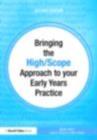 Bringing the High Scope Approach to your Early Years Practice - eBook