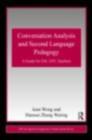 Conversation Analysis and Second Language Pedagogy : A Guide for ESL/ EFL Teachers - eBook