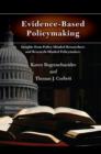 Evidence-Based Policymaking : Insights from Policy-Minded Researchers and Research-Minded Policymakers - eBook